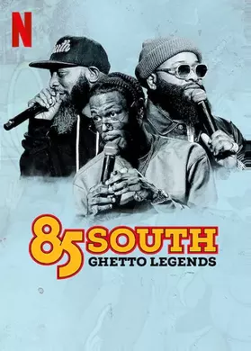 85 South: Ghetto Legends (2023)